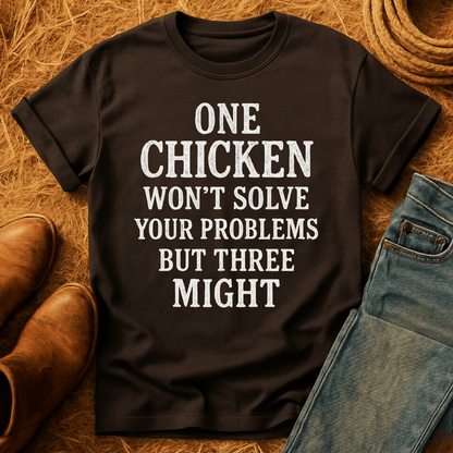 Three Chickens Solve Problems T-Shirt