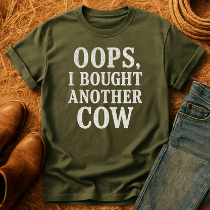 Oops. Bought Another Cow T-Shirt