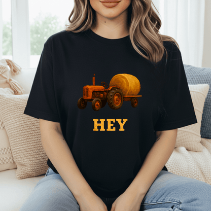 HEY HAY! T-Shirt