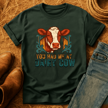 Had Me At Cow T-Shirt