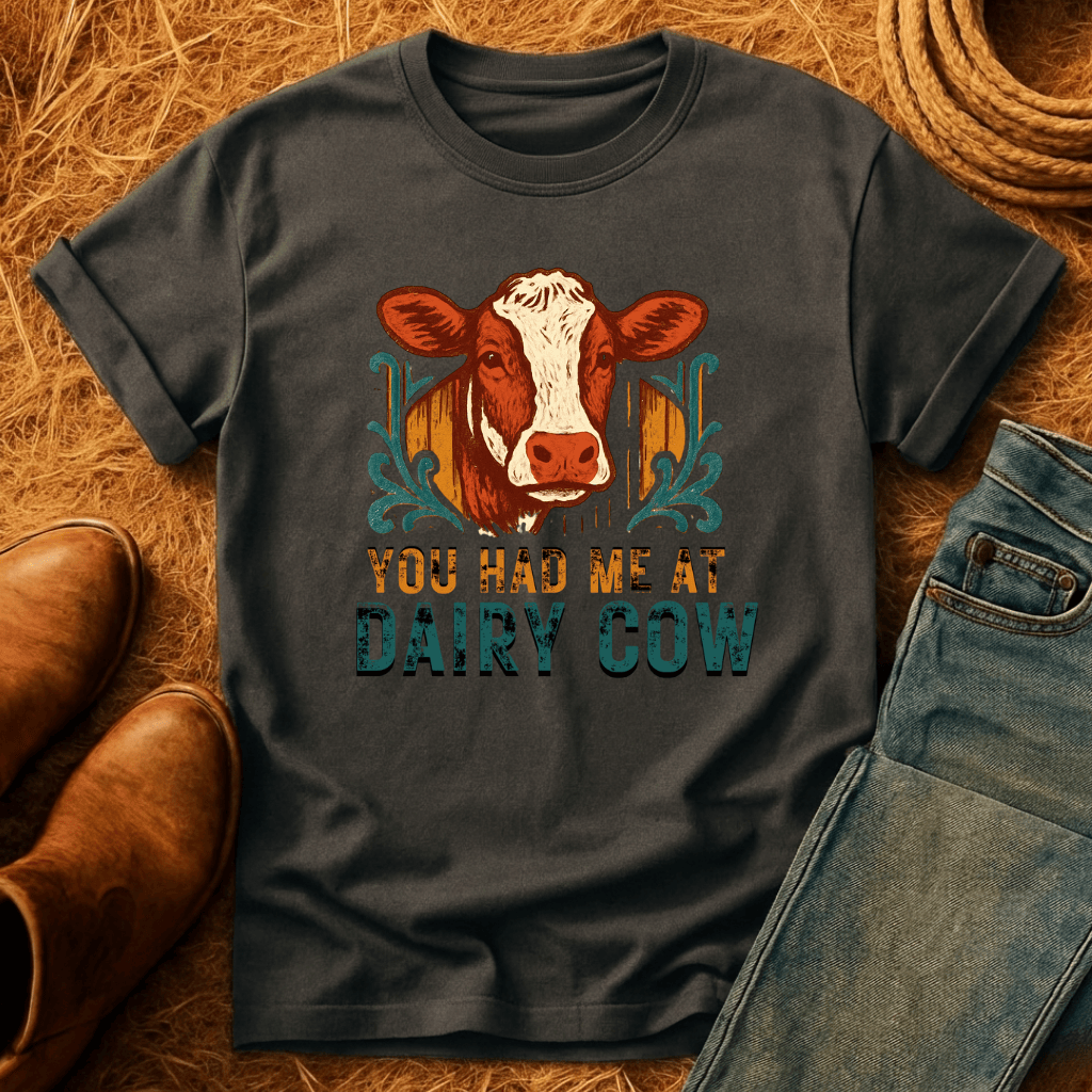 Had Me At Cow T-Shirt