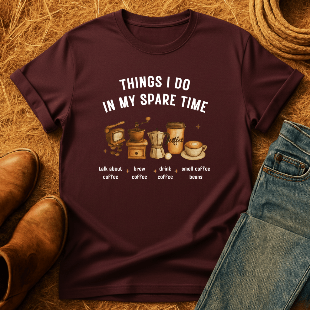 Coffee In Spare Time T-Shirt