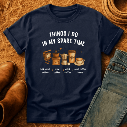 Coffee In Spare Time T-Shirt