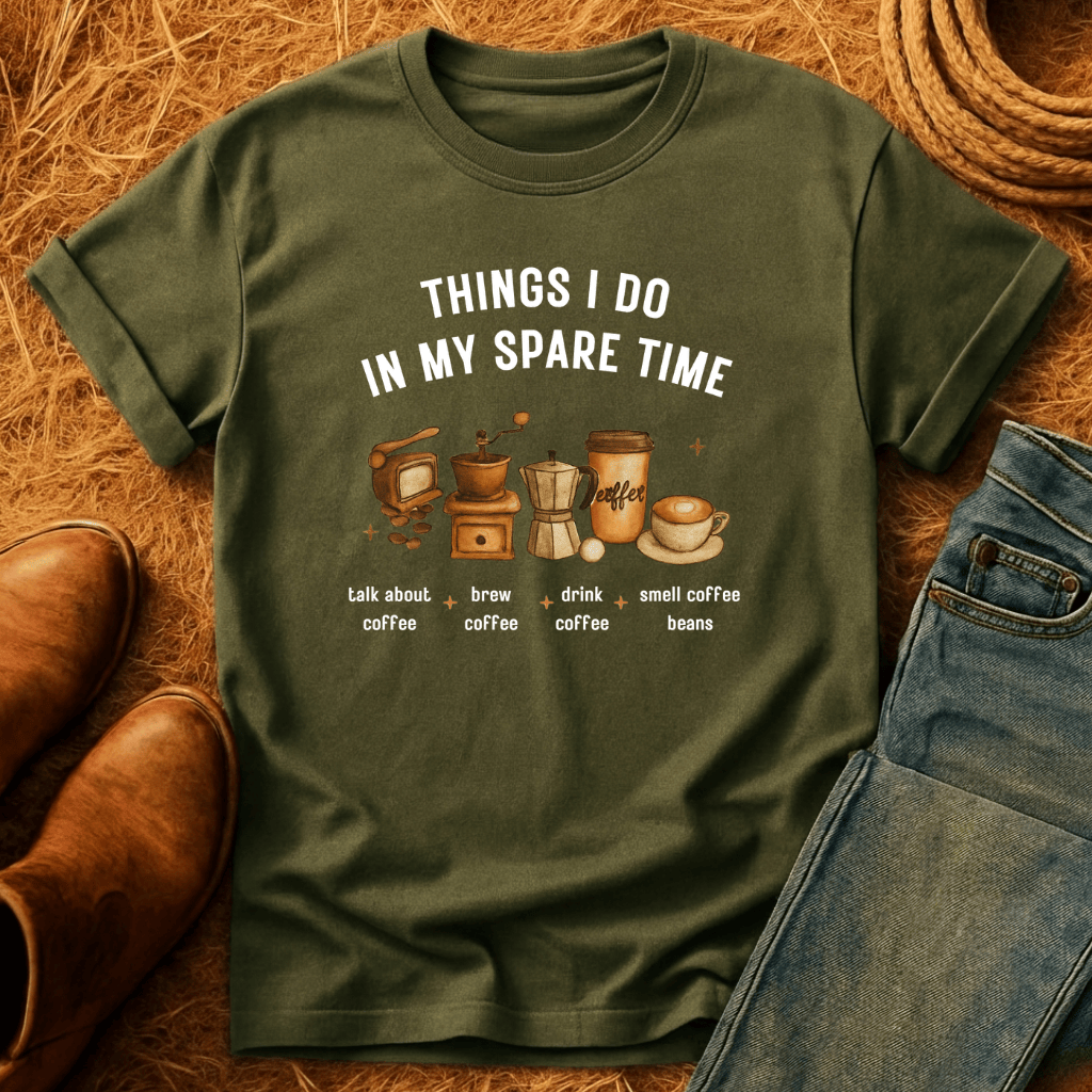 Coffee In Spare Time T-Shirt