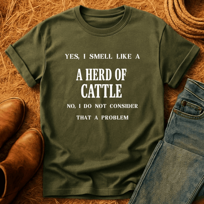 Smell Like Cattle T-Shirt
