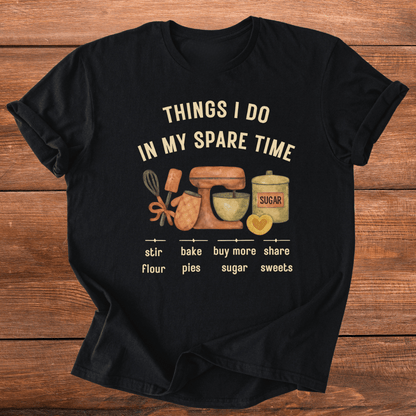 Baking In Spare Time T-Shirt