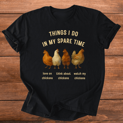 Chickens In Spare Time T-Shirt
