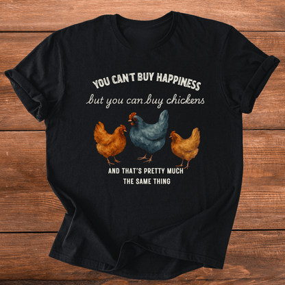 Money Can Buy Chickens T-Shirt