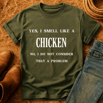 Smell Like Chickens T-Shirt