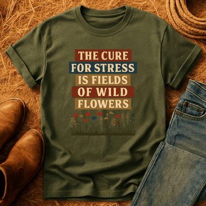 Wildflowers Cure Stress T-Shirt