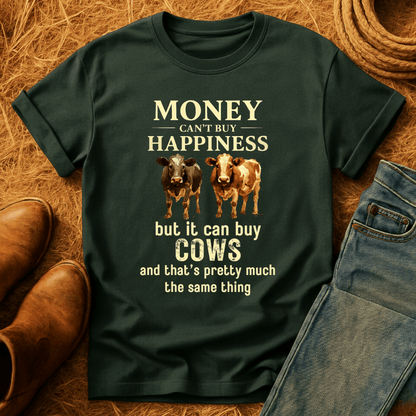 Money Can Buy Cows T-Shirt