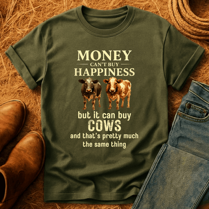 Money Can Buy Cows T-Shirt