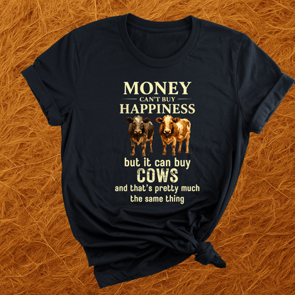 Money Can Buy Cows T-Shirt