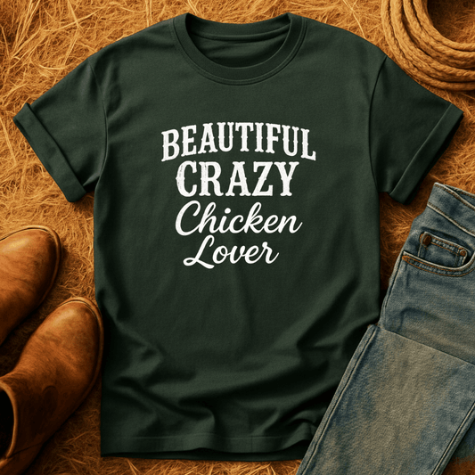 Beautiful Crazy Chicken Lover T-Shirt