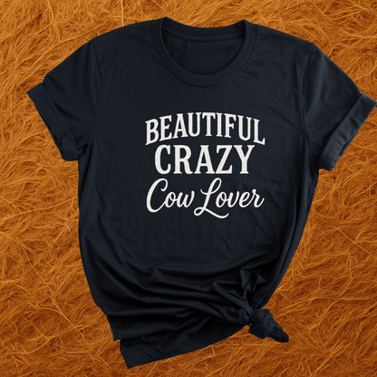 Beautiful Crazy Cow Lover T-Shirt
