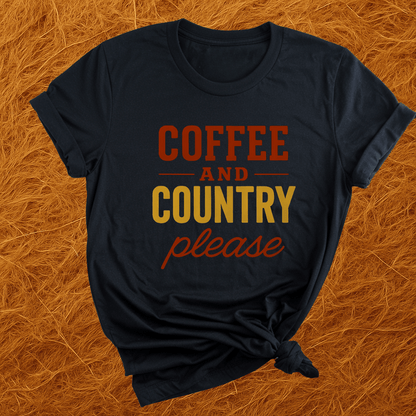 Coffee & Country Please T-Shirt