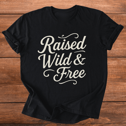 Raised Wild & Free T-Shirt