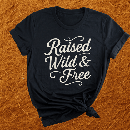 Raised Wild & Free T-Shirt
