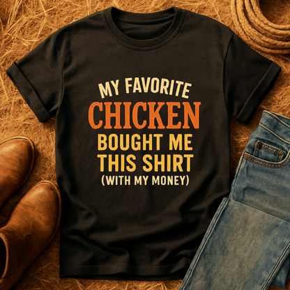 Chicken Bought Me This T-Shirt