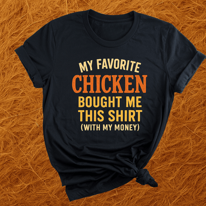 Chicken Bought Me This T-Shirt