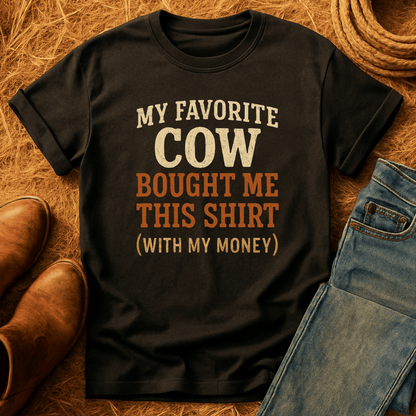 Cow Bought Me This T-Shirt