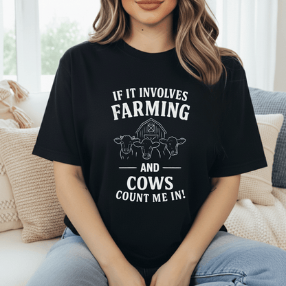 If It Involves Cows T-Shirt