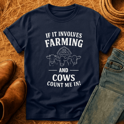 If It Involves Cows T-Shirt