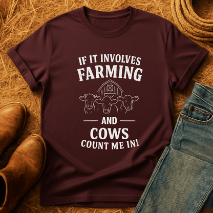 If It Involves Cows T-Shirt
