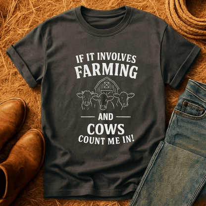 If It Involves Cows T-Shirt