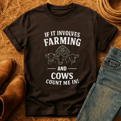 If It Involves Cows T-Shirt