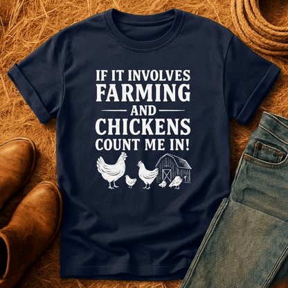 If It Involves Chickens T-Shirt