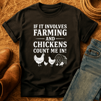 If It Involves Chickens T-Shirt
