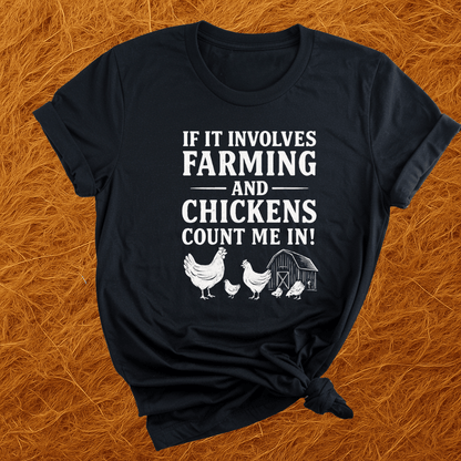 If It Involves Chickens T-Shirt