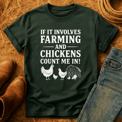 If It Involves Chickens T-Shirt