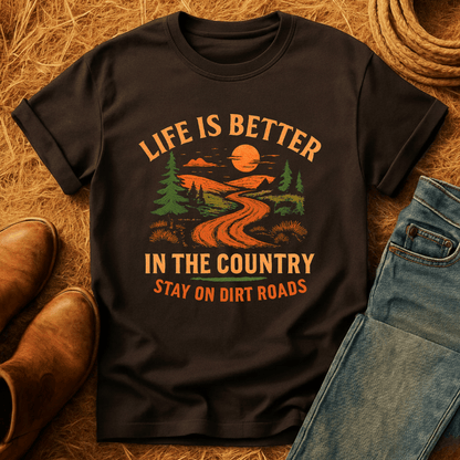 Better In The Country T-Shirt