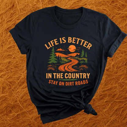 Better In The Country T-Shirt