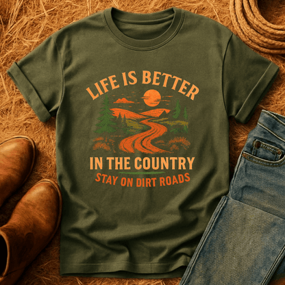 Better In The Country T-Shirt