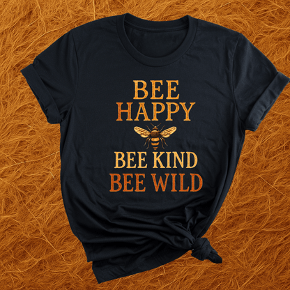 Bee Happy, Kind & Wild T-Shirt