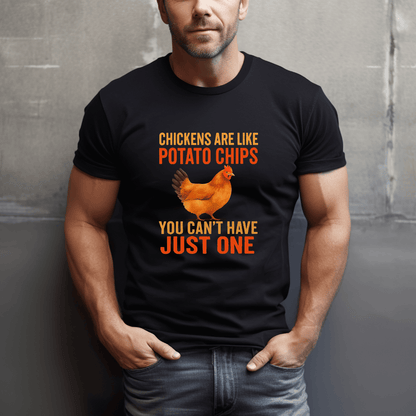 Chickens Are Like Potato Chips T-Shirt
