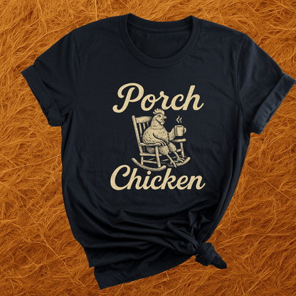 Porch Chicken T-Shirt