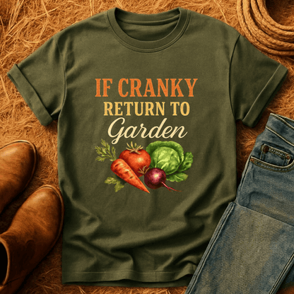 To Garden If Cranky T-Shirt