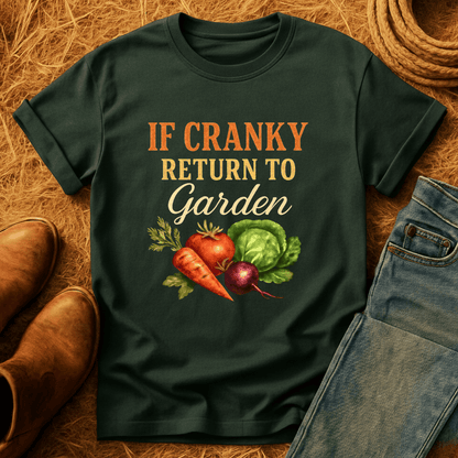 To Garden If Cranky T-Shirt