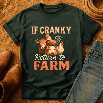 To Farm If Cranky T-Shirt