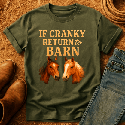 To Barn If Cranky T-Shirt