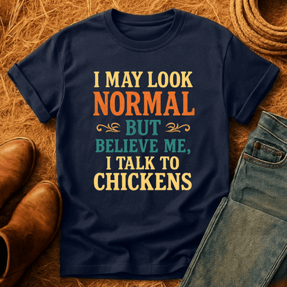 I Talk To Chickens T-Shirt