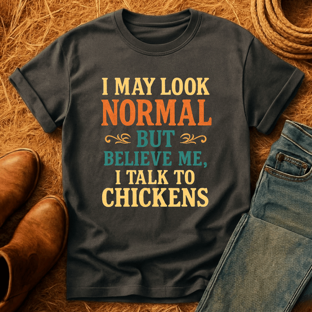 I Talk To Chickens T-Shirt
