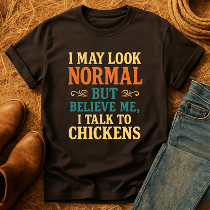 I Talk To Chickens T-Shirt