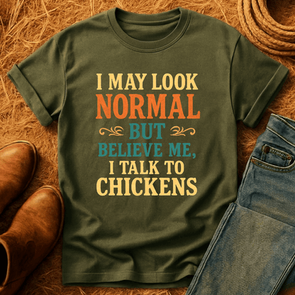 I Talk To Chickens T-Shirt