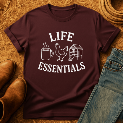 Chickens Are Life Essentials T-Shirt