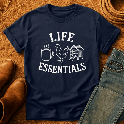Chickens Are Life Essentials T-Shirt